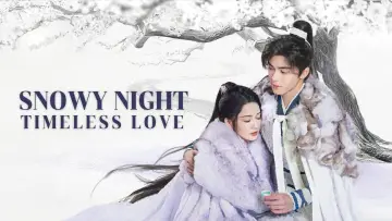 Backdrop for the TV series "Snowy Night Timeless Love" #1603512