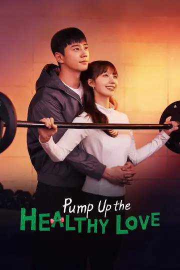 Poster for the TV series "Pump Up the Healthy Love" #1494191
