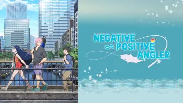 Backdrop for the TV series "Negative Positive Angler" #1435122