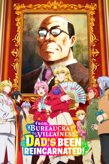 Poster for the TV series "From Bureaucrat to Villainess: Dad