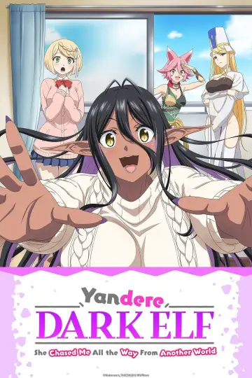 Yandere Dark Elf: She Chased Me All the Way from Another World! (2025)
