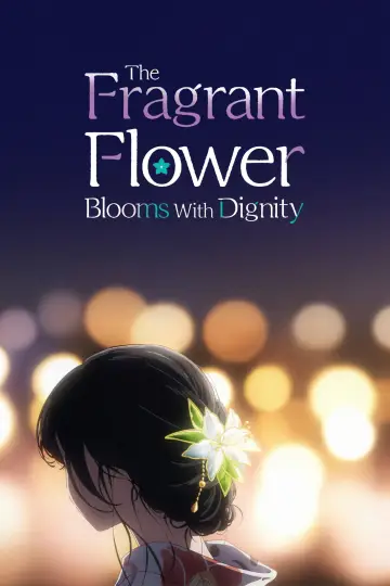 Poster for the TV series "The Fragrant Flower Blooms with Dignity" #1336835