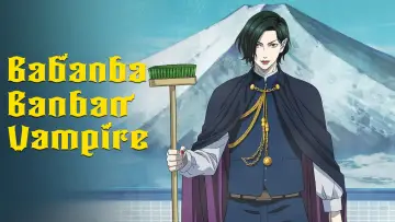 Backdrop for the TV series "Babanba Banban Vampire" #1550049