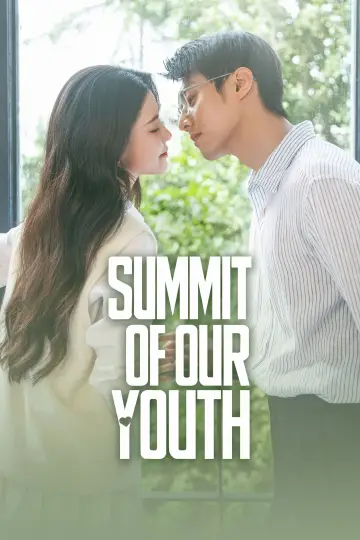 Poster for the TV series "Summit of Our Youth" #1506952