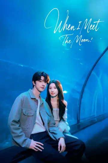 Poster for the TV series "When I Meet the Moon" #1489908