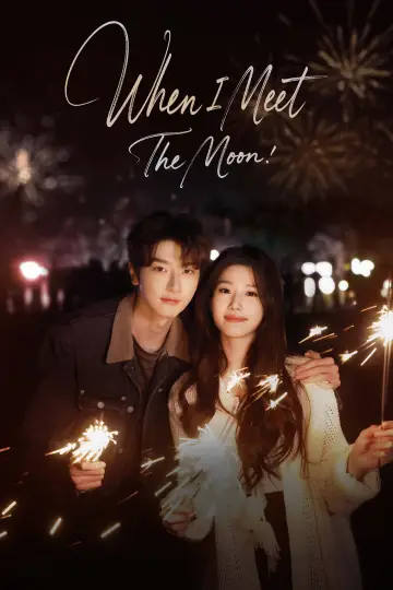 Poster for the TV series "When I Meet the Moon" #1489919