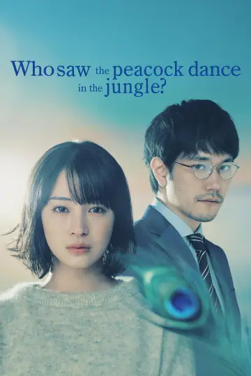 Who Saw the Peacock Dance in the Jungle? (2025)