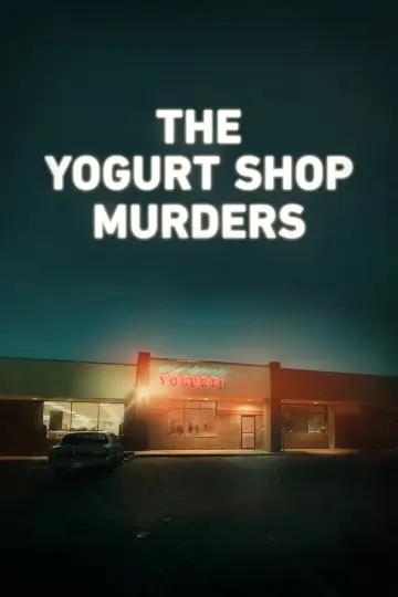 The Yogurt Shop Murders poster