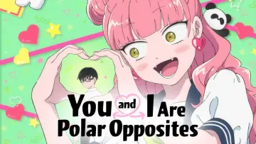 Backdrop к сериалу "You and I Are Polar Opposites" #1221271