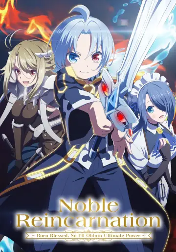 Noble Reincarnation: Born Blessed, So I'll Obtain Ultimate Power (2026)