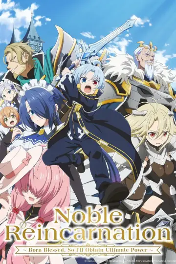 Poster for the TV series "Noble Reincarnation: Born Blessed, So I