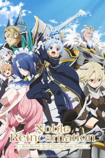 Poster for the TV series "Noble Reincarnation: Born Blessed, So I
