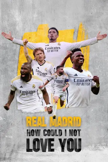 Real Madrid: How Could I Not Love You (2025)
