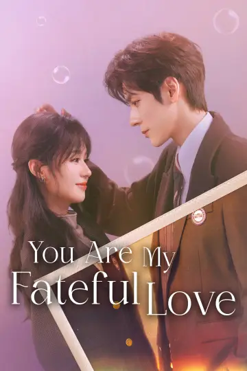 You Are My Fateful Love poster
