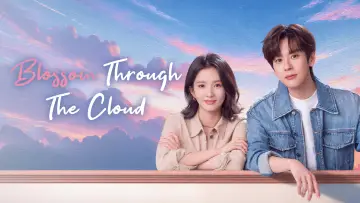 Backdrop for the TV series "Blossom Through the Cloud" #1585848