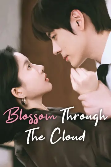 Poster for the TV series "Blossom Through the Cloud" #1585855