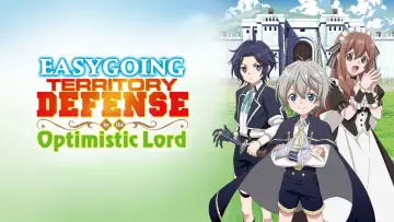 Backdrop for the TV series "Easygoing Territory Defense by the Optimistic Lord" #1413693