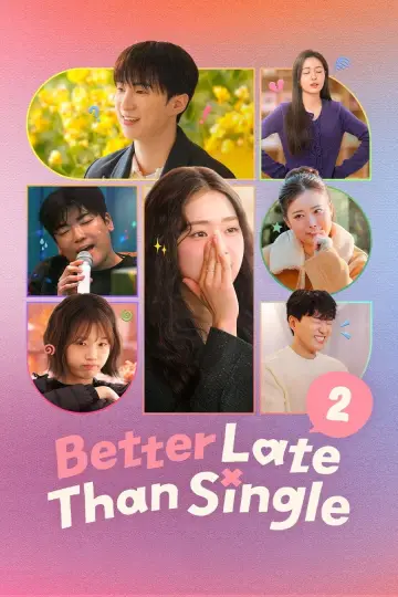 Better Late Than Single (2025)