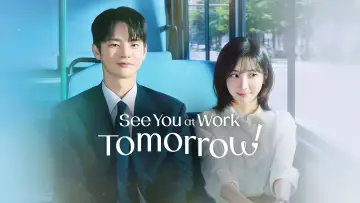 Backdrop к сериалу "See You at Work Tomorrow!" #1377827