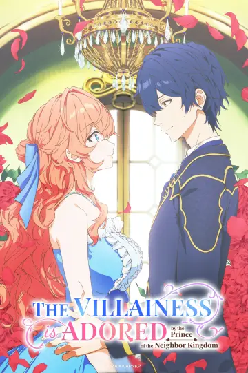 Poster for the TV series "The Villainess Is Adored by the Prince of the Neighbor Kingdom" #1491590