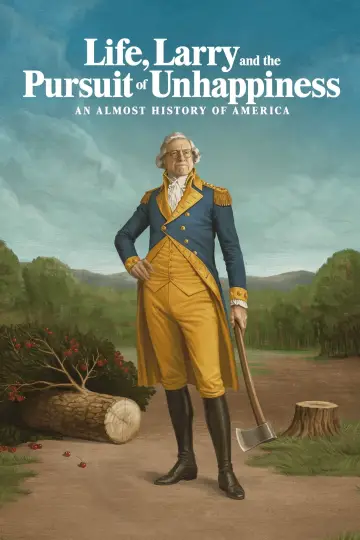 Poster for the TV series "Life, Larry and the Pursuit of Unhappiness: An Almost History of America" #1411953