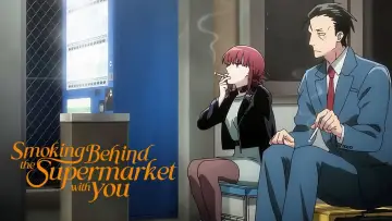 Backdrop к сериалу "Smoking Behind the Supermarket with You" #1306855