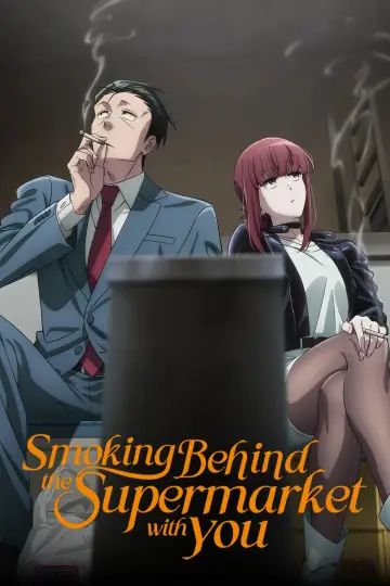Smoking Behind the Supermarket with You (2026)