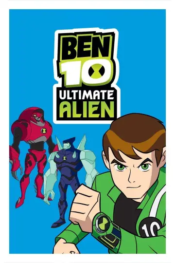 Poster for the TV series "Ben 10: Ultimate Alien" #1336557