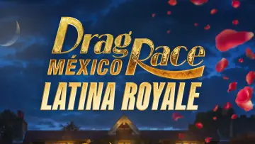 Drag Race Mexico: Latina Royale poster