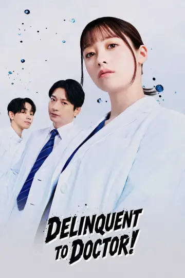 Delinquent to Doctor poster