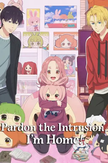 Poster for the TV series "Pardon the Intrusion, I