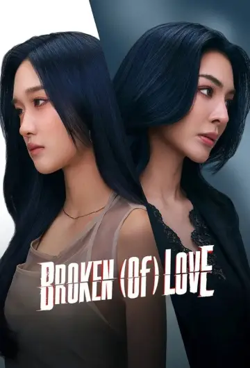BROKEN (Of) LOVE poster
