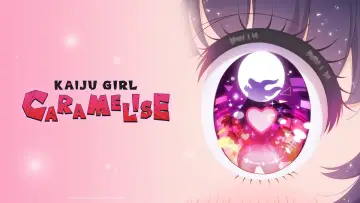 Backdrop for the TV series "KAIJU GIRL CARAMELISE" #1223961