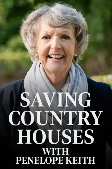 Poster for the TV series "Saving Country Houses with Penelope Keith" #1556332