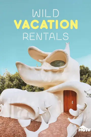 Poster for the TV series "Wild Vacation Rentals" #1551996