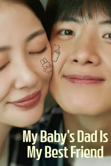 My Baby's Dad is My Best Friend poster