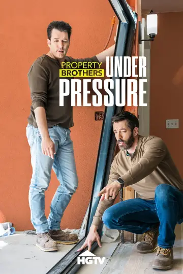 Poster for the TV series "Property Brothers: Under Pressure" #1548857