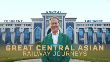Backdrop for the TV series "Great Central Asian Railway Journeys" #1513464