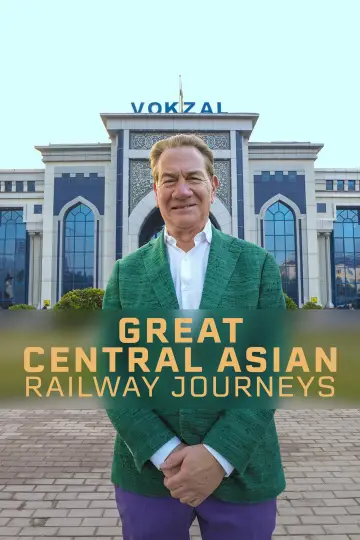 Great Central Asian Railway Journeys poster