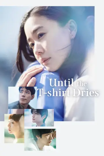 Until the T-Shirt Dries poster