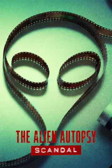 Poster for the TV series "The Alien Autopsy Scandal" #1512020