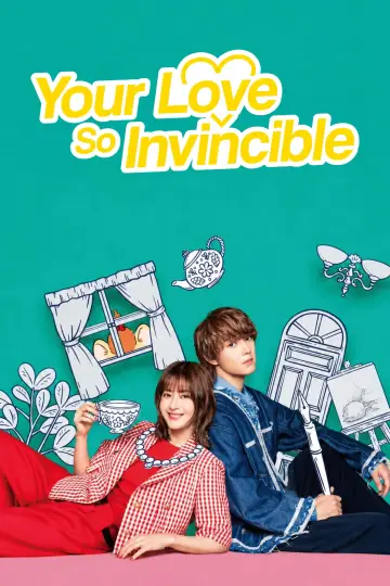Poster for the TV series "Your Love So Invincible" #1229811