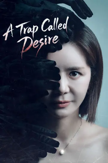 Poster к сериалу "A Trap Called Desire" #1228684