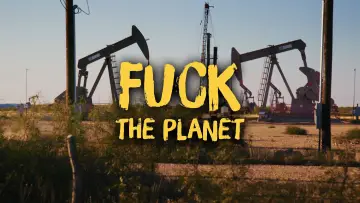 Backdrop for the TV series "Fuck la planète : le choix du réchauffement" #1600613