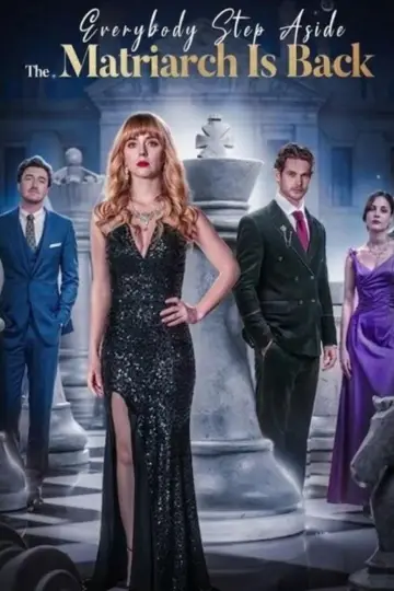 Everybody Step Aside, the Matriarch Is Back poster