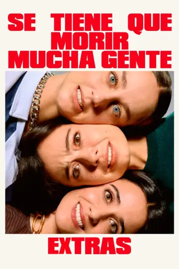Se tiene que morir mucha gente (Extras) poster
