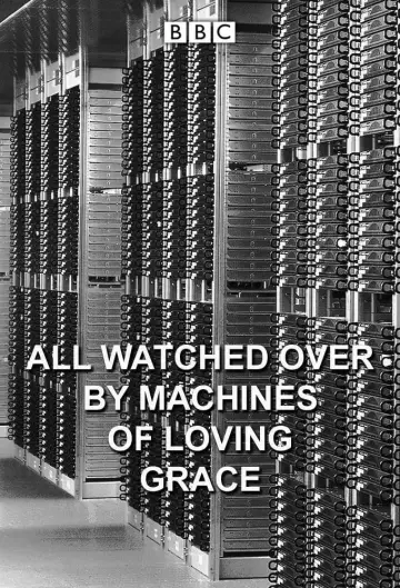 Poster к сериалу "All Watched Over by Machines of Loving Grace" #1513685