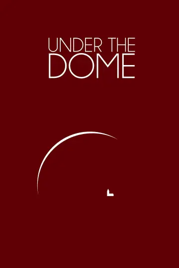 Poster for the TV series "Under the Dome" #1342402