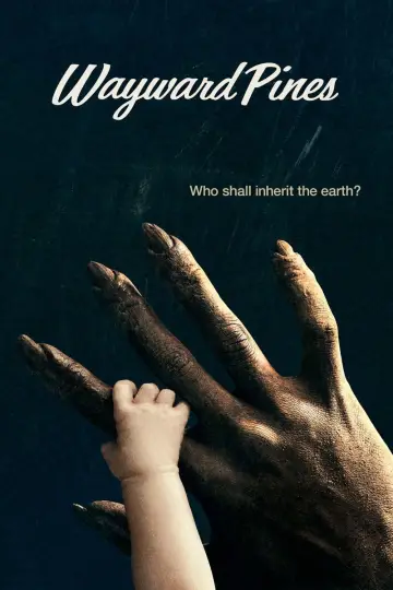 Poster for the TV series "Wayward Pines" #1393423