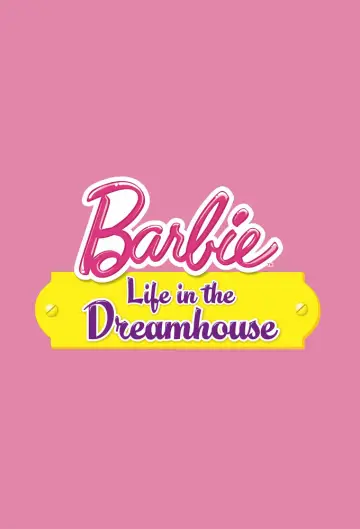 Poster for the TV series "Barbie: Life in the Dreamhouse" #1423915